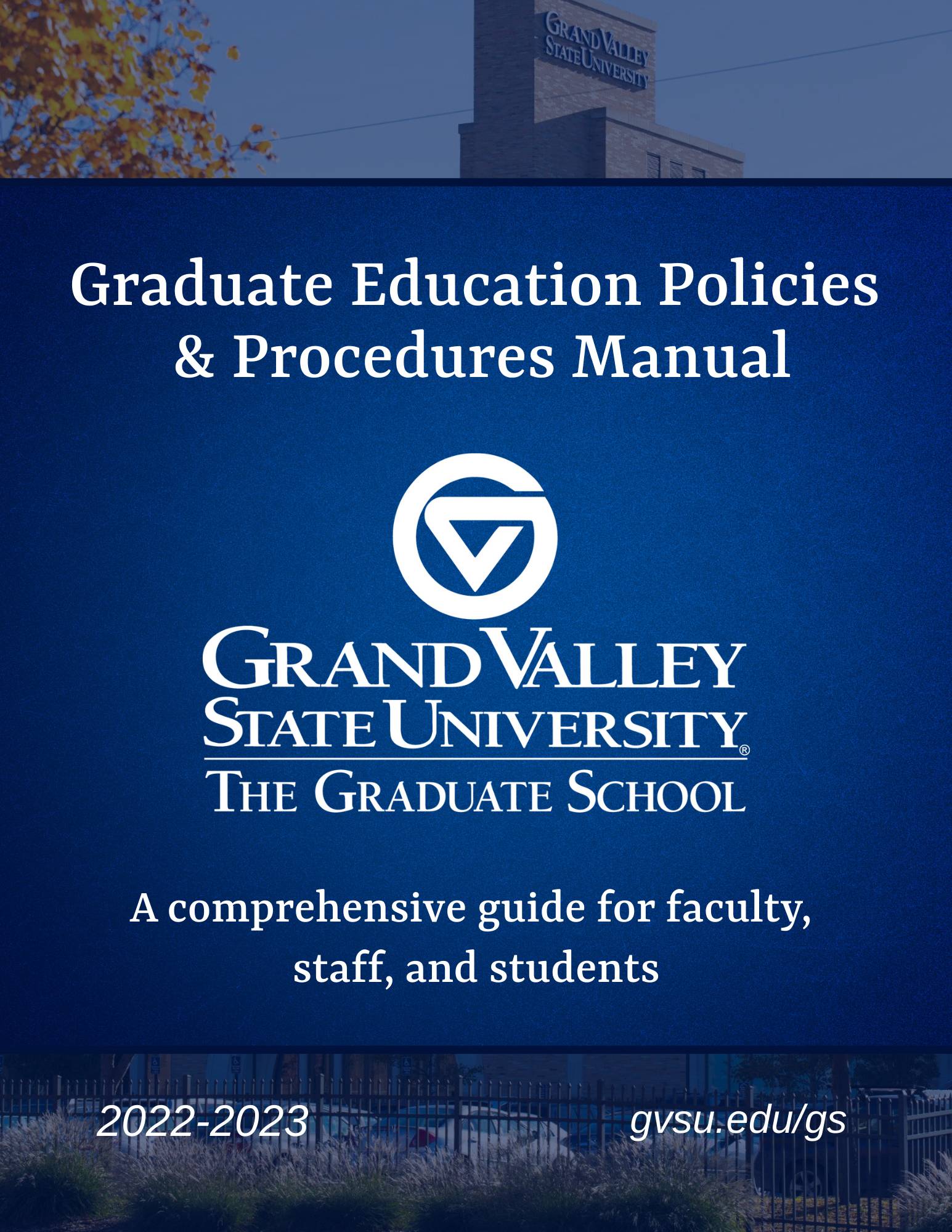 Graduate Education Policies & Procedures Manual 2022-23, The Graduate School, Click to view
